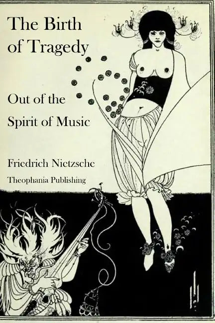 The Birth of Tragedy Out of the Spirit of Music - Paperback