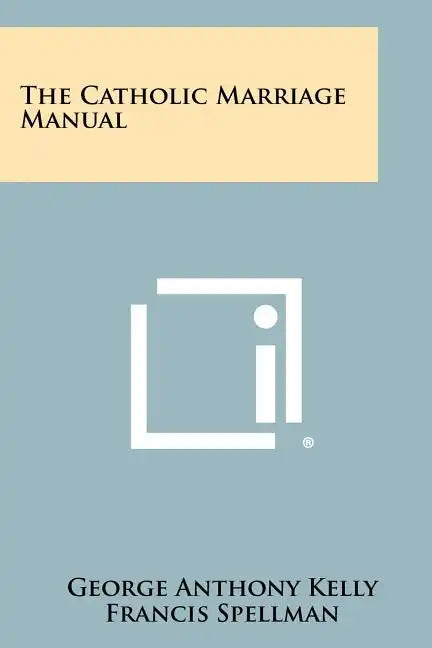 The Catholic Marriage Manual - Paperback