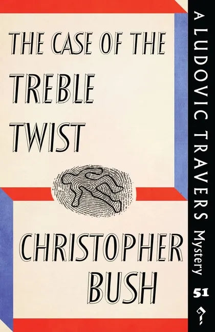 The Case of the Treble Twist: A Ludovic Travers Mystery - Paperback