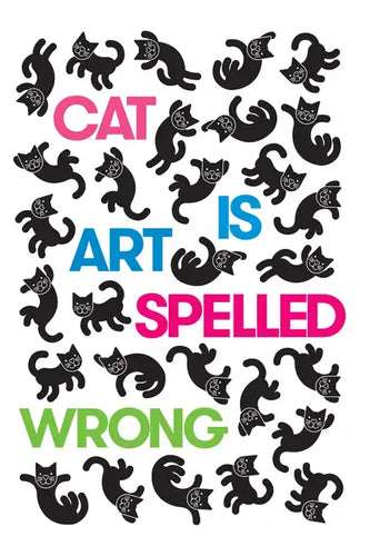 Cat Is Art Spelled Wrong - Paperback