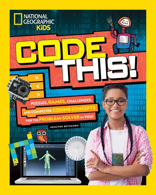 Code This!: Puzzles, Games, Challenges, and Computer Coding Concepts for the Problem Solver in You - Library Binding