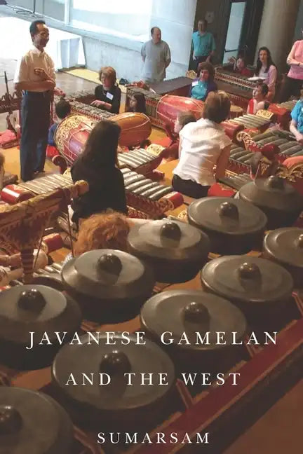 Javanese Gamelan and the West - Paperback