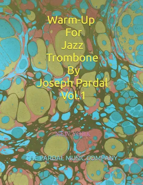 Warm-Up For Jazz Trombone By Joseph Pardal Vol.1: New York - Paperback