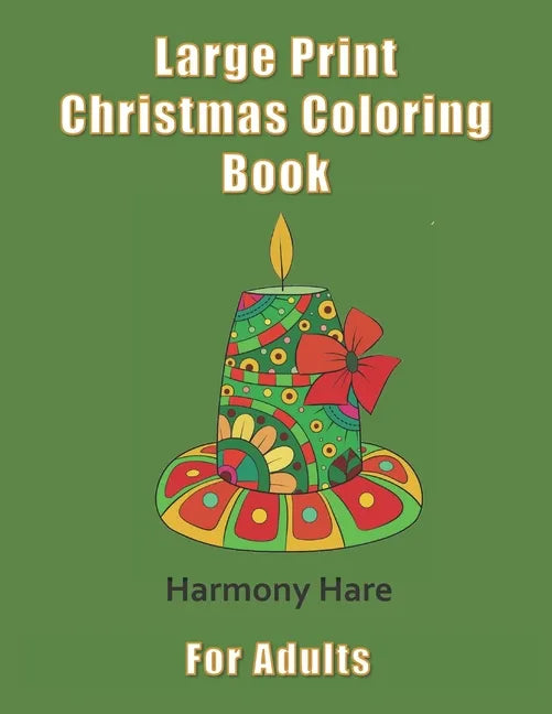 Large Print Christmas Coloring Book for Adults: (Seniors, Dementia, Alzheimer's, Parkinson's Patients) - Paperback