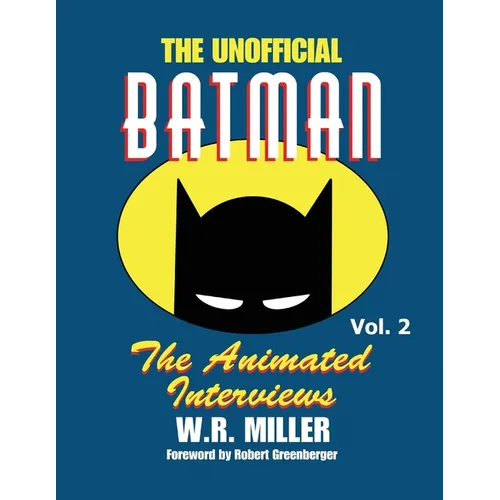 Batman: The Animated Interviews, Vol. 2: The Animated Interviews, Volume 2 - Paperback