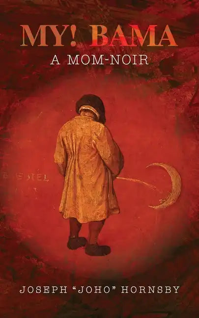 My! Bama: A Mom-Noir - Paperback
