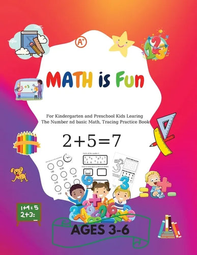 MATH is Fun: For kindergarteners and preschoolers learning Number and basic math, tracing practice book Ages 3-6 - Paperback