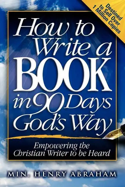 How to Write a Book in 90 Days God's Way - Paperback