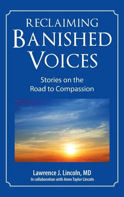 Reclaiming Banished Voices: Stories on the Road to Compassion - Hardcover