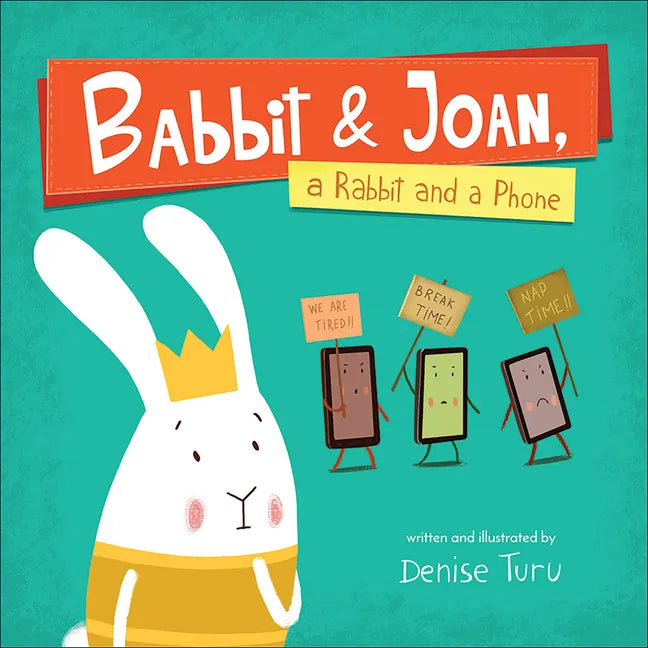 Babbit and Joan, a Rabbit and a Phone - Hardcover