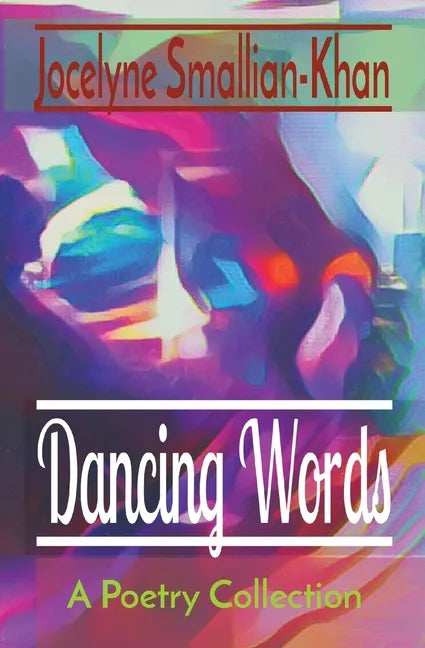 Dancing Words: A Poetry Collection - Paperback