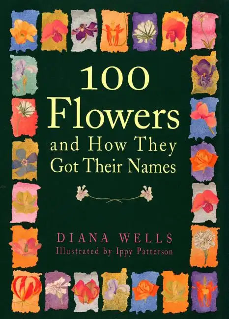 100 Flowers and How They Got Their Names - Paperback