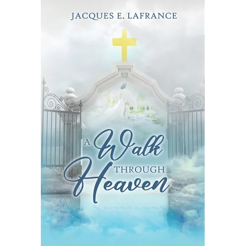 A Walk Through Heaven - Paperback