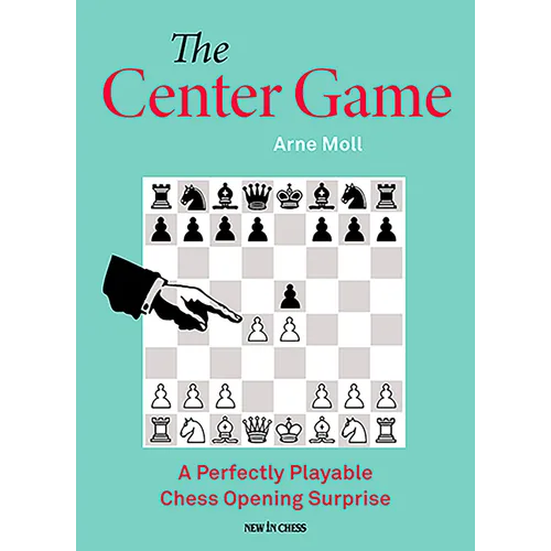 The Center Game: A Perfectly Playable Chess Opening Surprise - Paperback
