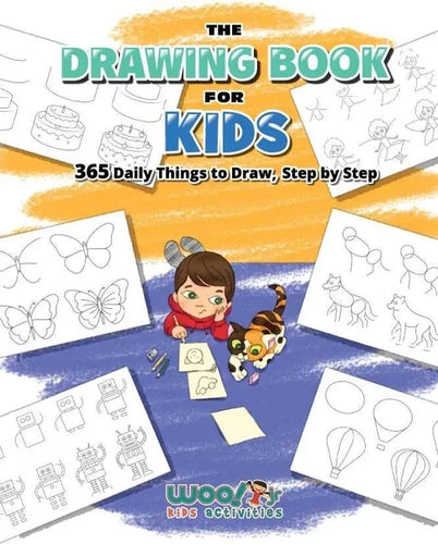 The Drawing Book for Kids: 365 Daily Things to Draw, Step by Step (Art for Kids, Cartoon Drawing) - Paperback