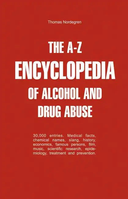 The A-Z Encyclopedia of Alcohol and Drug Abuse - Paperback