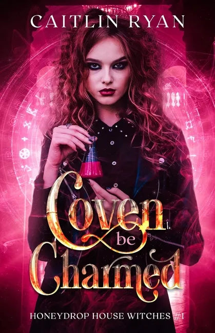 Coven be Charmed: Honeydrop House Witches #1 - Paperback