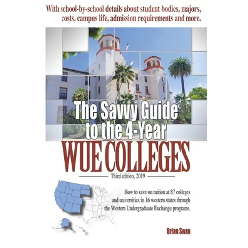The Savvy Guide to the 4-Year WUE Colleges: (2019 - Third Edition) - Paperback