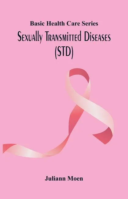 Basic Health Care Series: Sexually Transmitted Diseases (STD) - Paperback