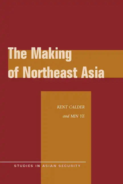 The Making of Northeast Asia - Paperback