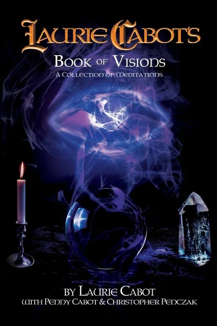 Laurie Cabot's Book of Visions: A Collection of Meditations - Paperback