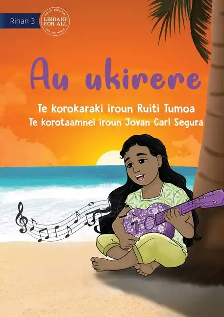 My Ukulele - Au ukirere (Te Kiribati) - Paperback