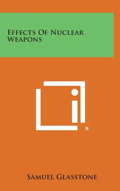 Effects of Nuclear Weapons - Hardcover