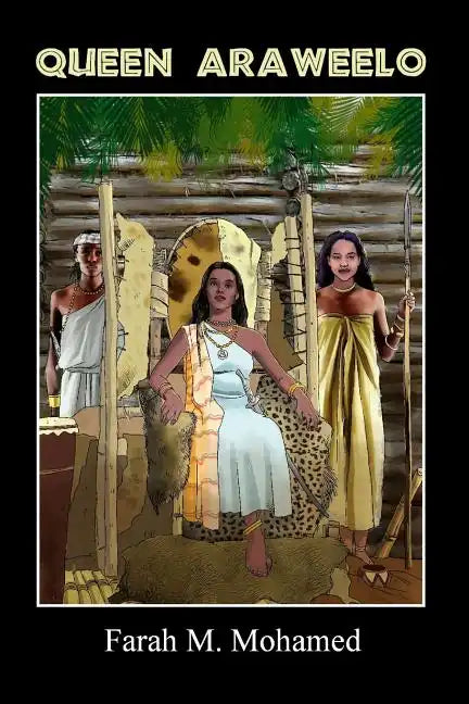 The Somali Queen: Queen Arraweelo - Paperback