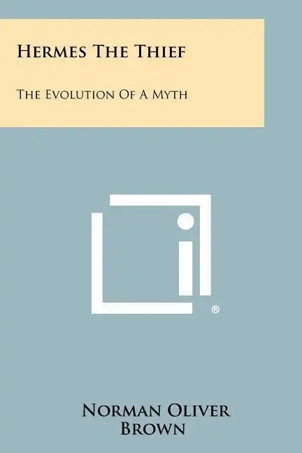 Hermes The Thief: The Evolution Of A Myth - Paperback