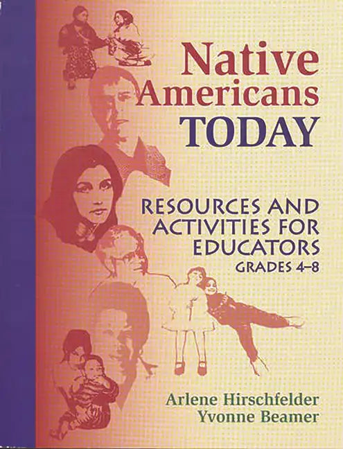 Native Americans Today: Resources and Activities for Educators, Grades 48 - Paperback