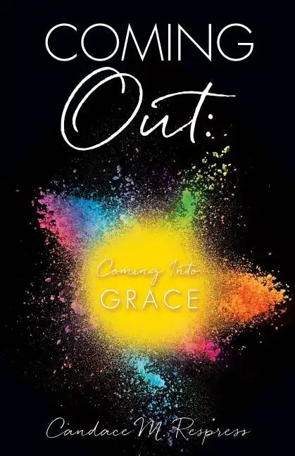 Coming Out: Coming Into Grace - Paperback