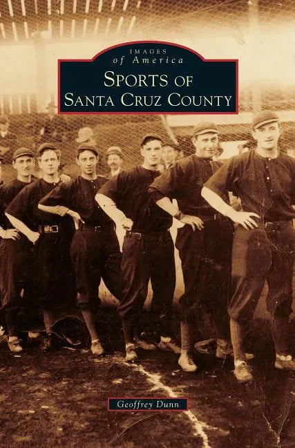 Sports of Santa Cruz County - Hardcover