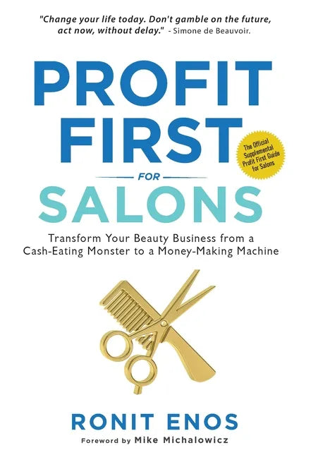 Profit First for Salons: Transform Your Beauty Business from a Cash-Eating Monster to a Money-Making Machine - Hardcover