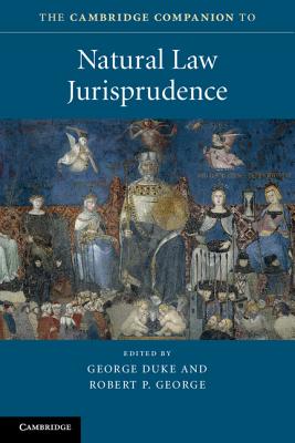 The Cambridge Companion to Natural Law Jurisprudence - Paperback