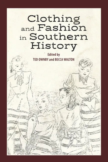 Clothing and Fashion in Southern History - Paperback