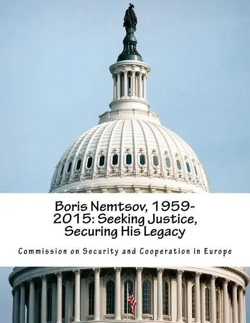 Boris Nemtsov, 1959-2015: Seeking Justice, Securing His Legacy - Paperback