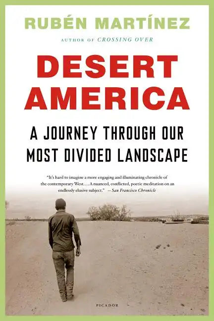Desert America: A Journey Through Our Most Divided Landscape - Paperback
