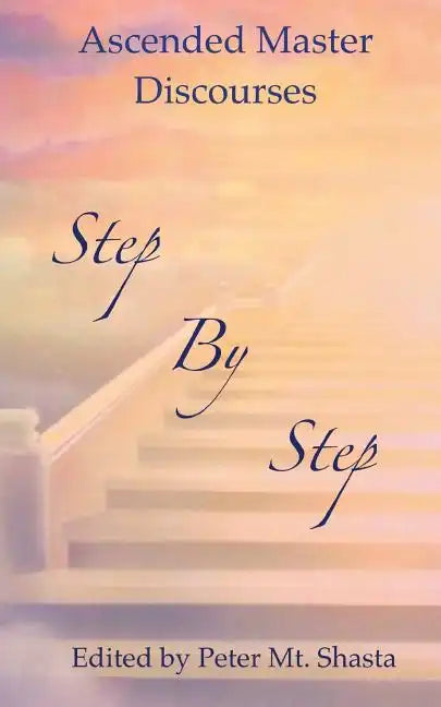 Step by Step: Ascended Master Discourses - Paperback