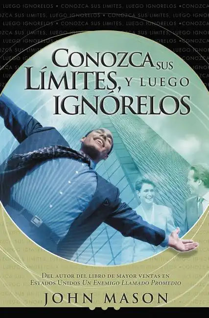 Conozca Sus Límites, Y Luego Ignórelos - Paperback