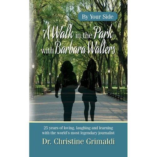 A Walk in the Park with Barbara Walter: By Your Side - Paperback