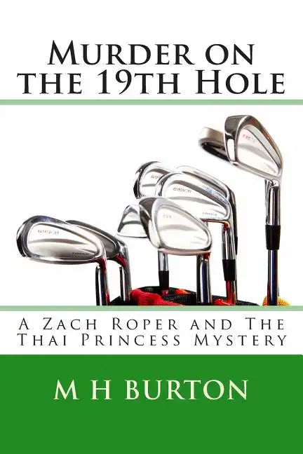 Murder on the 19th Hole: A Zach Roper and The Thai Princess Mystery - Paperback