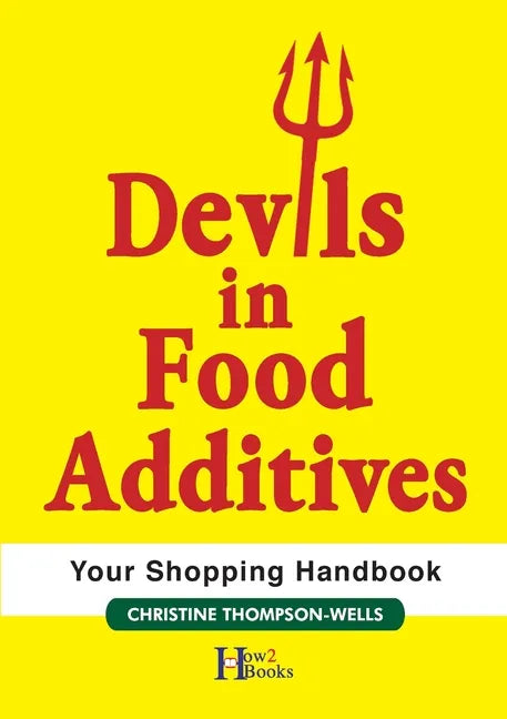 Devils In Food Additives - Shopping Handbook: Shopping Handbook - Paperback