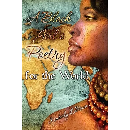 A Black Girls Poetry For the World - Paperback