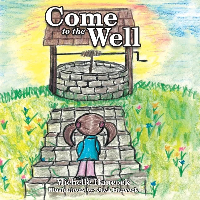 Come to the Well - Paperback