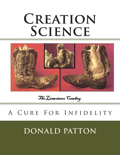 Creation Science: A Cure For Infidelity - Paperback
