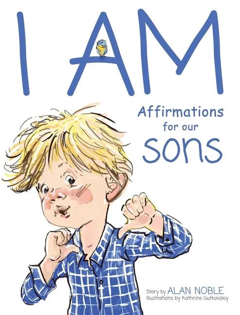 I AM, Affirmations For Our Sons: Powerful Affirmations for Children - Hardcover
