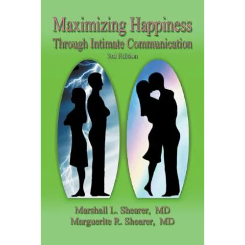 Maximizing Happiness Through Intimate Communication 3rd Edition - Paperback