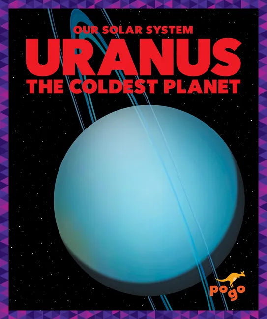 Uranus: The Coldest Planet - Library Binding