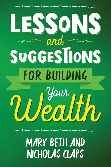 Lessons and Suggestions for Building Your Wealth - Paperback