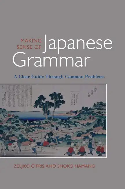 Making Sense of Japanese Grammar (Paper) - Paperback